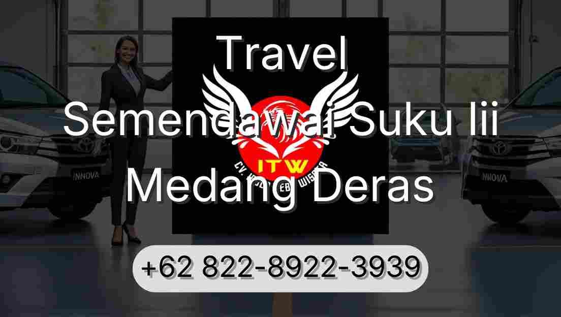 Travel Semendawai Suku Iii Medang Deras