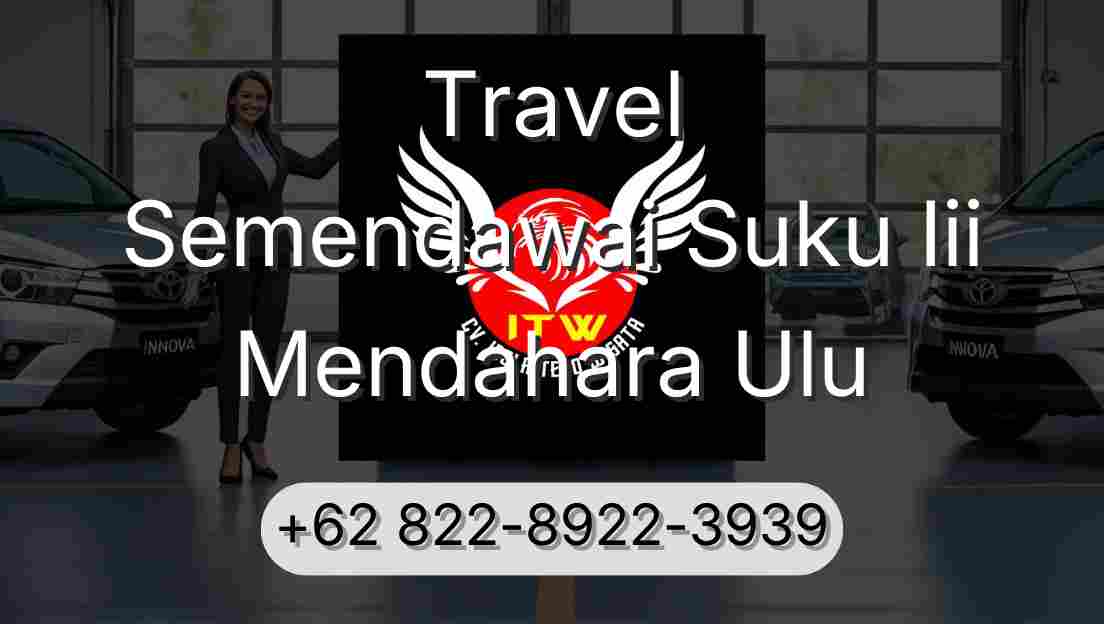 Travel Semendawai Suku Iii Mendahara Ulu