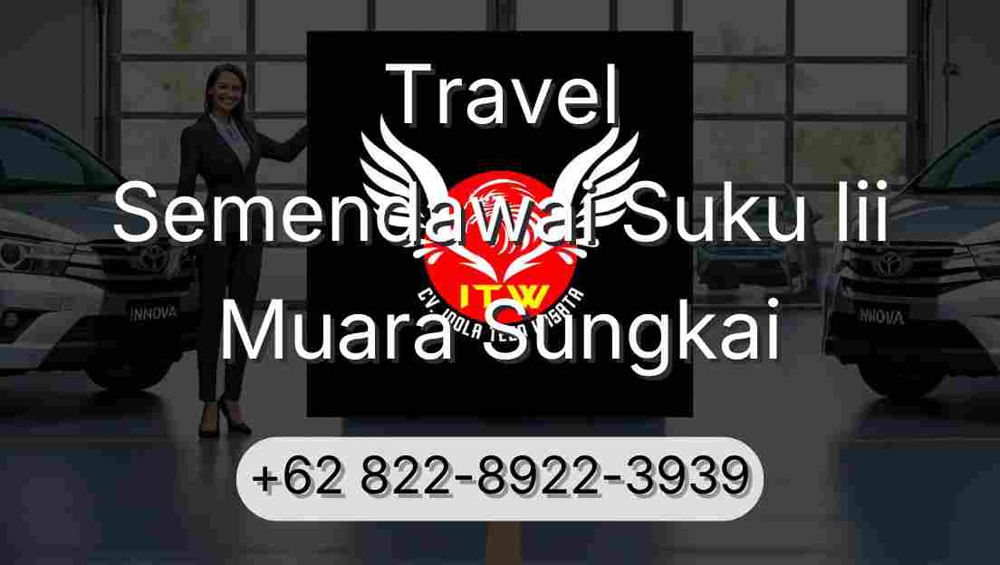Travel Semendawai Suku Iii Muara Sungkai