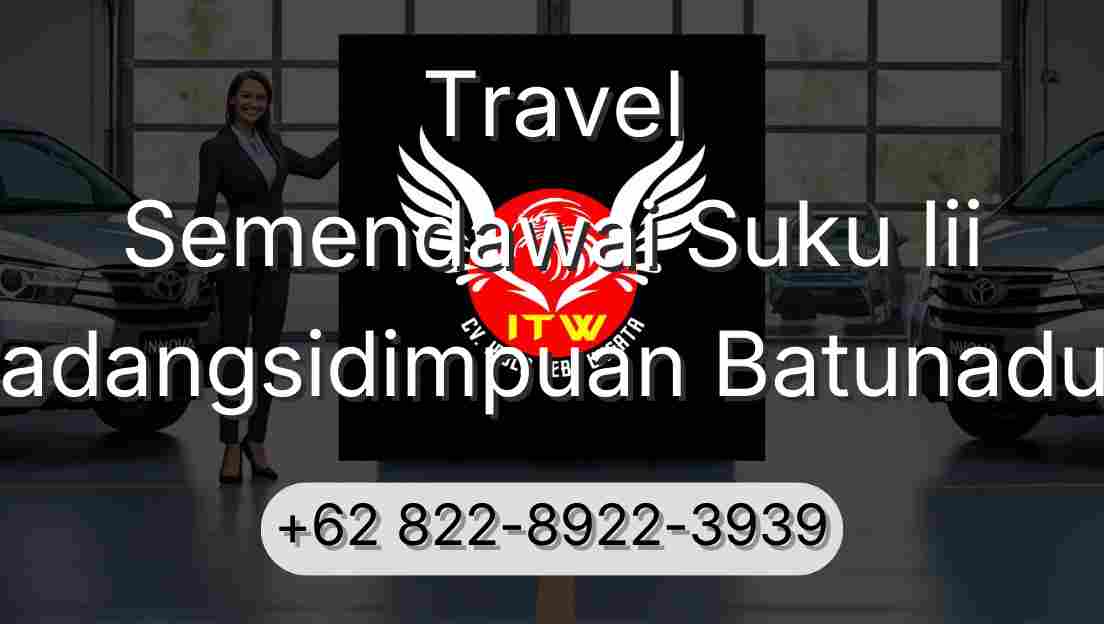 Travel Semendawai Suku Iii Padangsidimpuan Batunadua