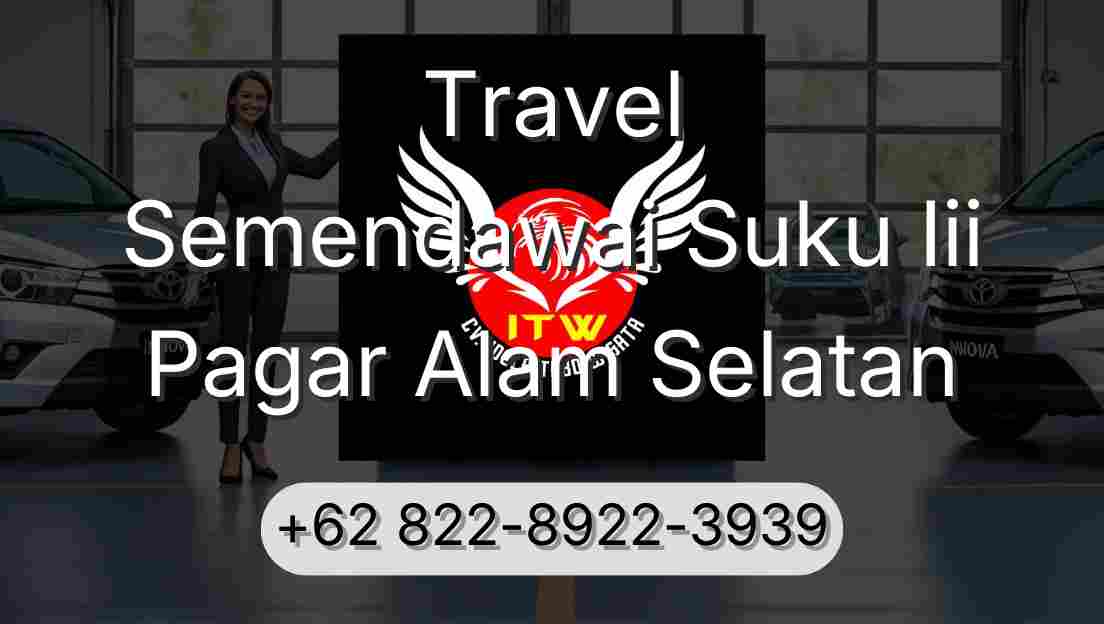 Travel Semendawai Suku Iii Pagar Alam Selatan