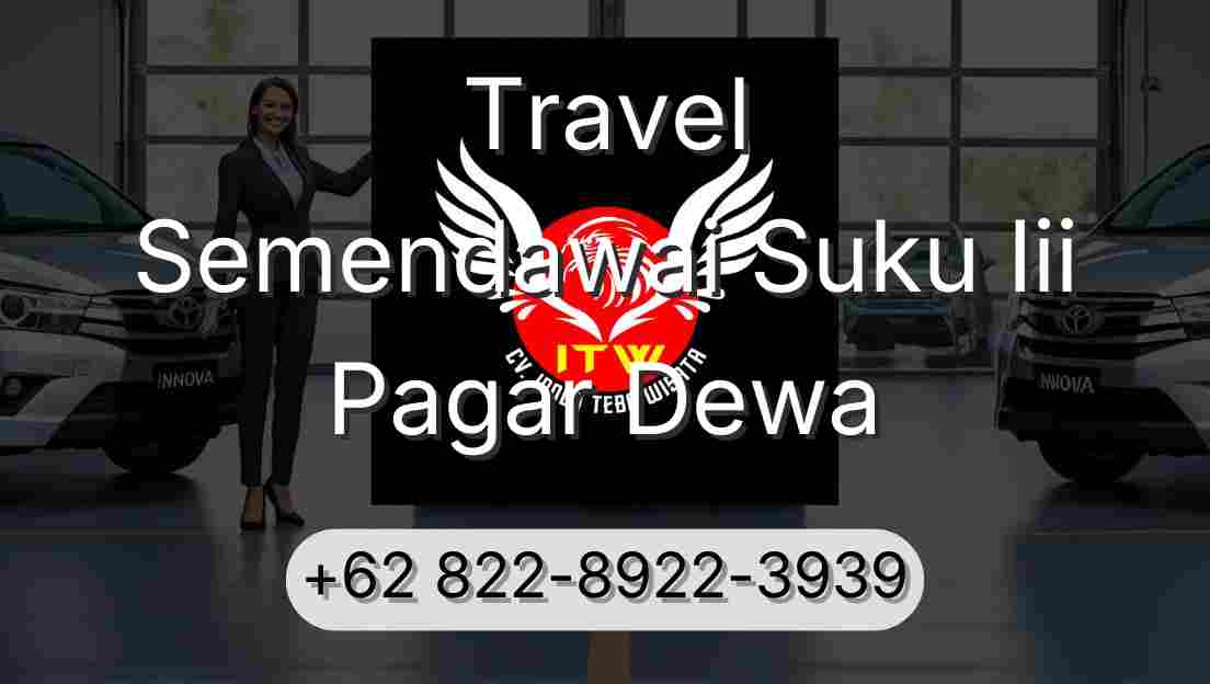 Travel Semendawai Suku Iii Pagar Dewa