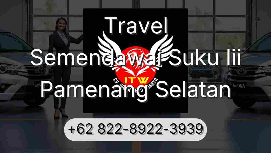 Travel Semendawai Suku Iii Pamenang Selatan