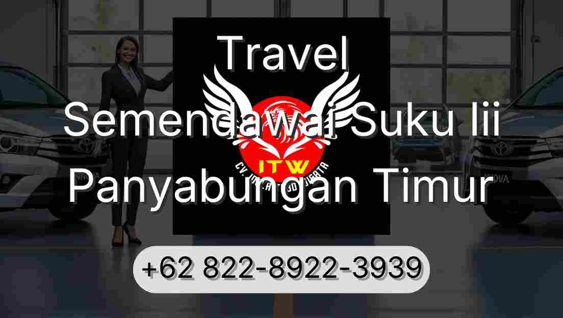 Travel Semendawai Suku Iii Panyabungan Timur