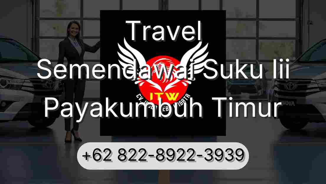 Travel Semendawai Suku Iii Payakumbuh Timur