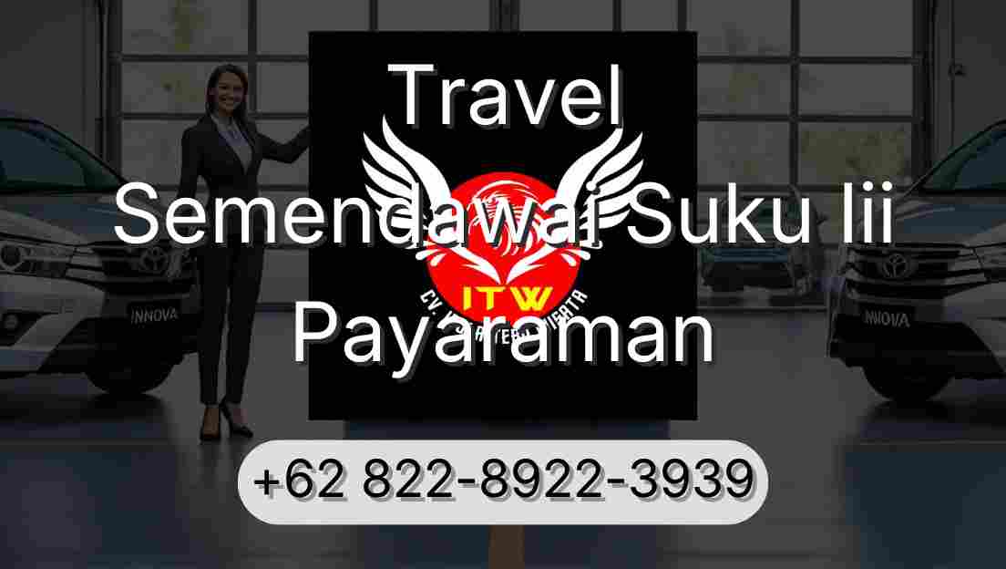 Travel Semendawai Suku Iii Payaraman