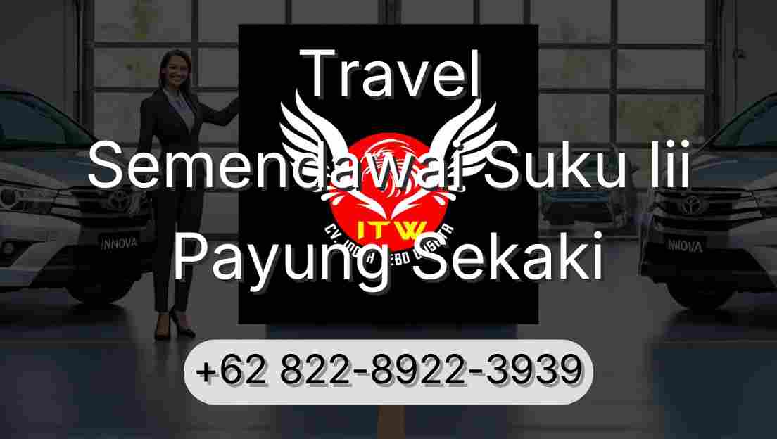 Travel Semendawai Suku Iii Payung Sekaki