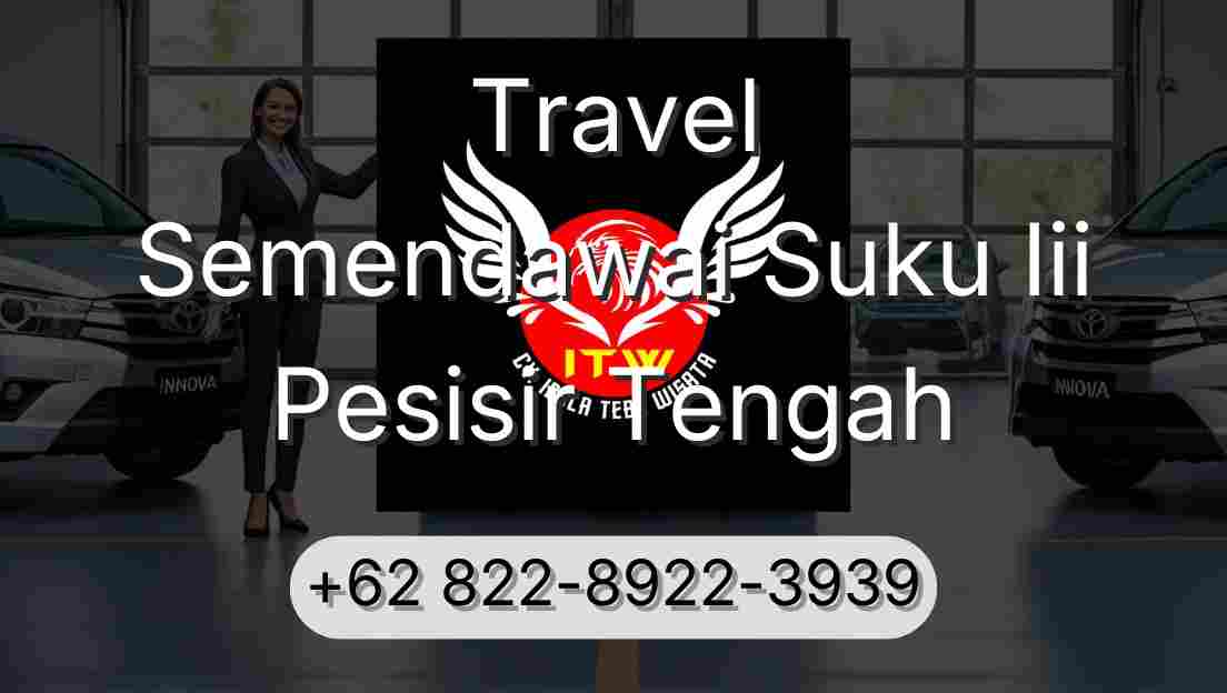 Travel Semendawai Suku Iii Pesisir Tengah