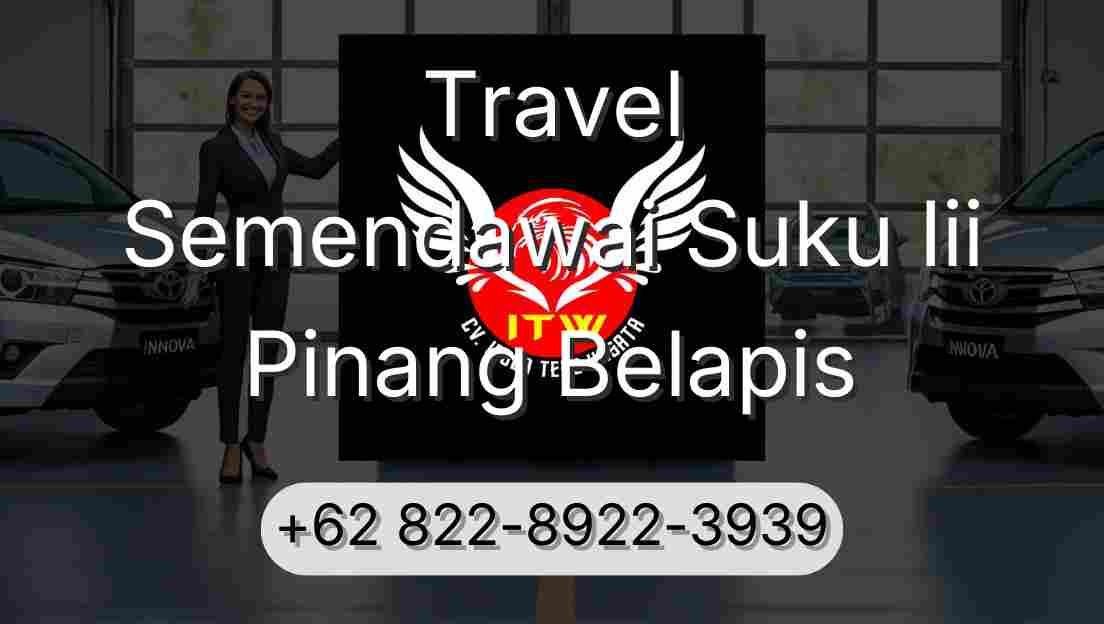 Travel Semendawai Suku Iii Pinang Belapis