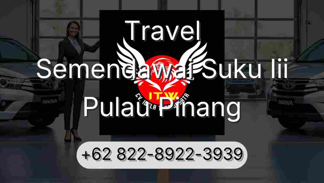 Travel Semendawai Suku Iii Pulau Pinang