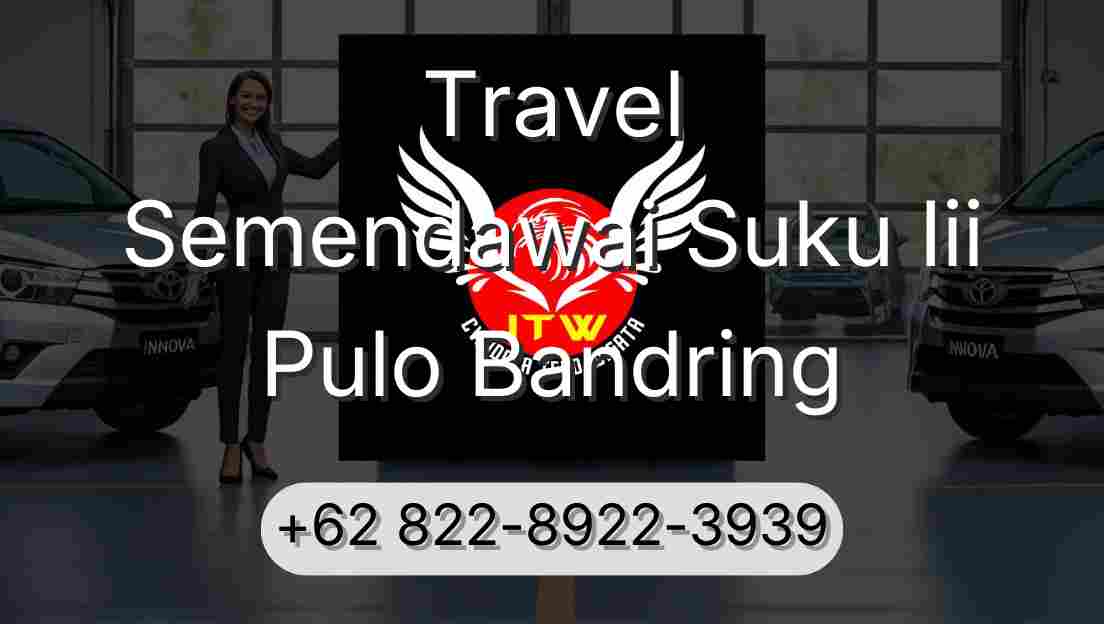 Travel Semendawai Suku Iii Pulo Bandring