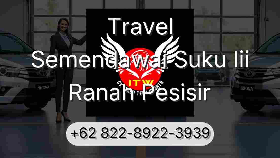 Travel Semendawai Suku Iii Ranah Pesisir