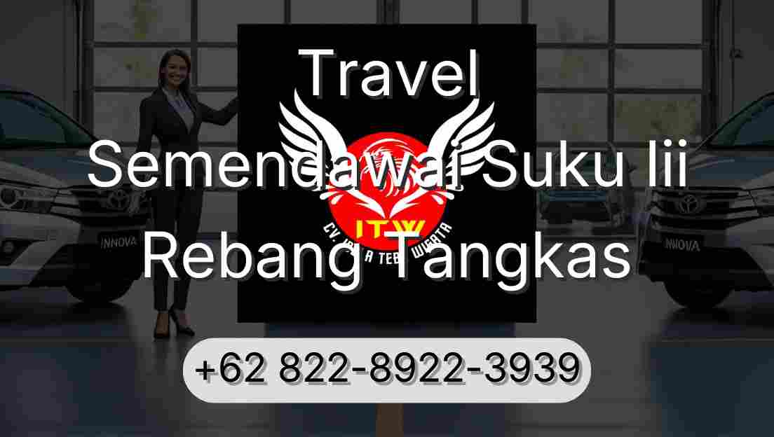Travel Semendawai Suku Iii Rebang Tangkas