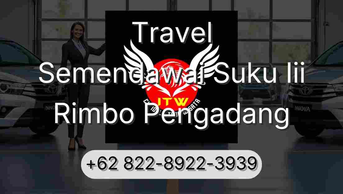 Travel Semendawai Suku Iii Rimbo Pengadang