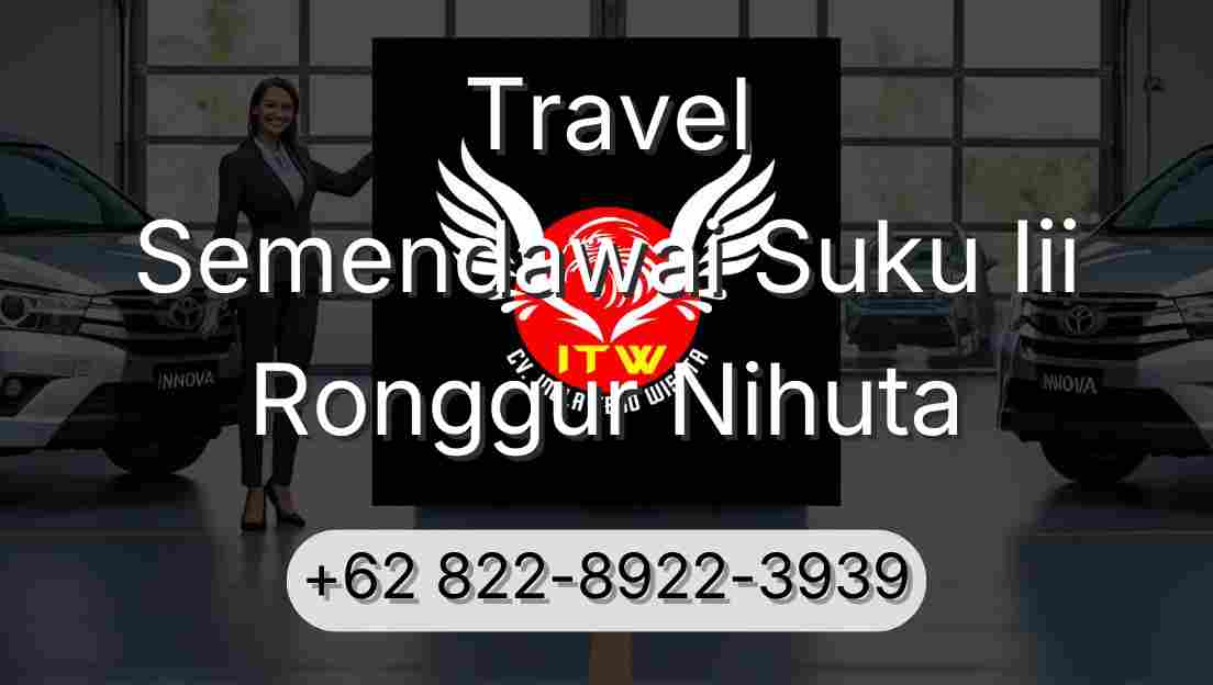 Travel Semendawai Suku Iii Ronggur Nihuta