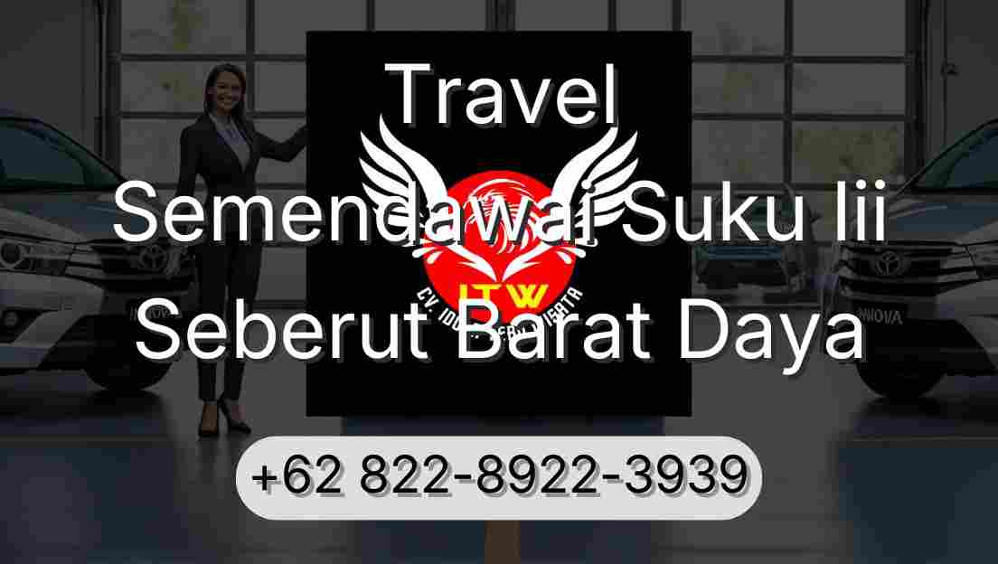 Travel Semendawai Suku Iii Seberut Barat Daya