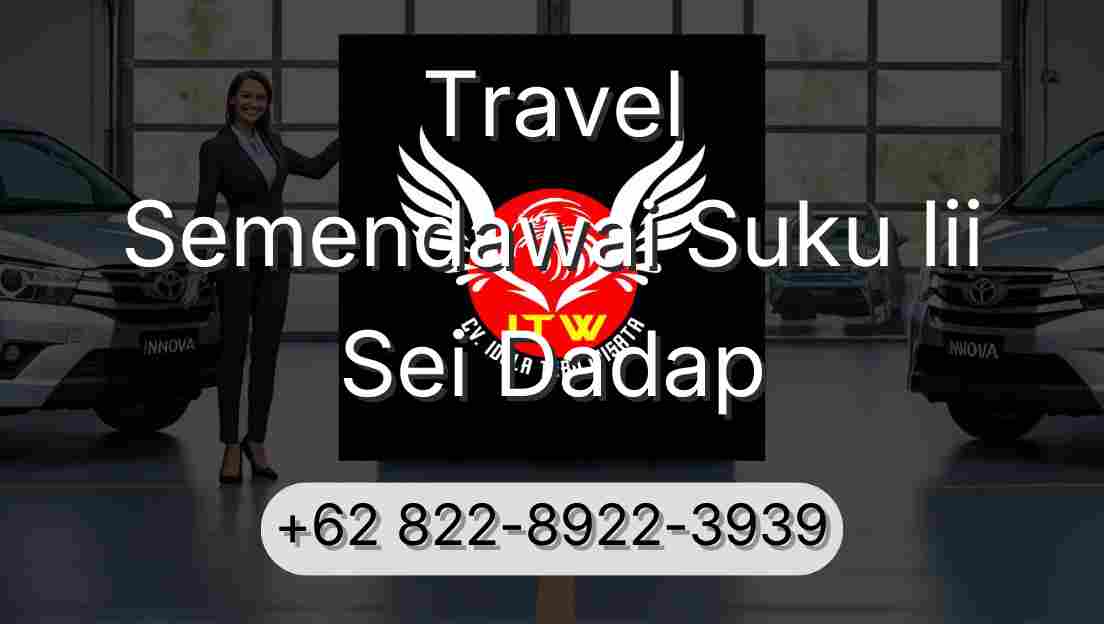 Travel Semendawai Suku Iii Sei Dadap