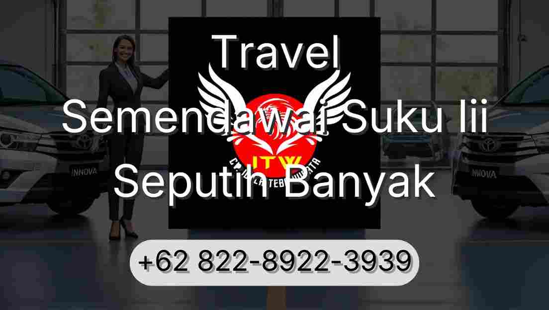 Travel Semendawai Suku Iii Seputih Banyak