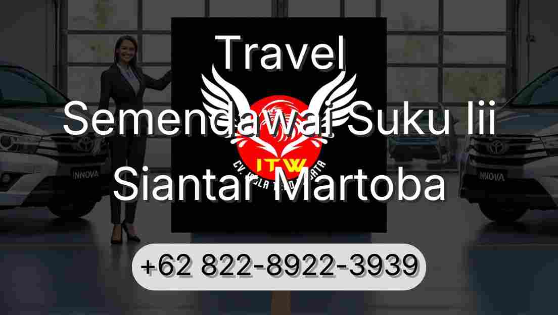 Travel Semendawai Suku Iii Siantar Martoba