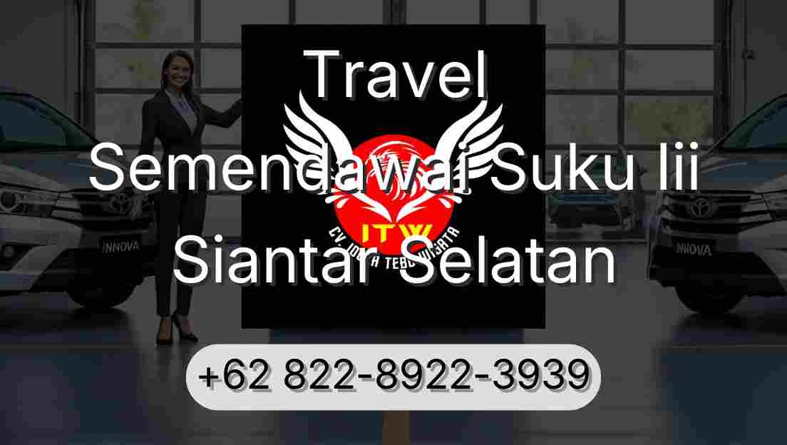 Travel Semendawai Suku Iii Siantar Selatan