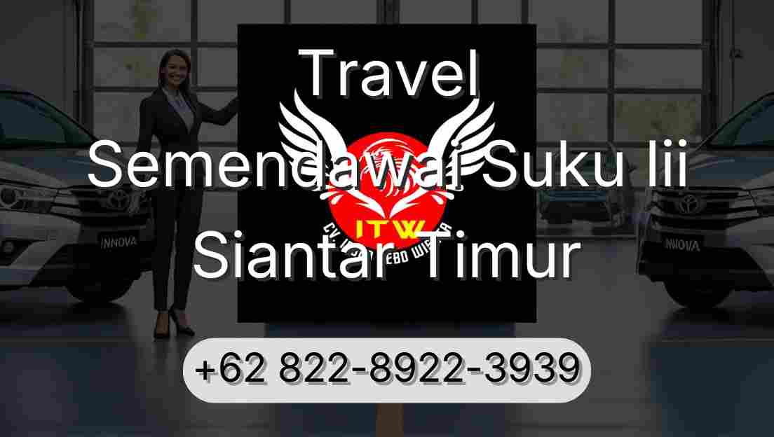 Travel Semendawai Suku Iii Siantar Timur