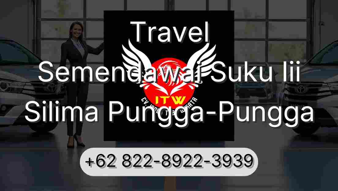 Travel Semendawai Suku Iii Silima Pungga-Pungga