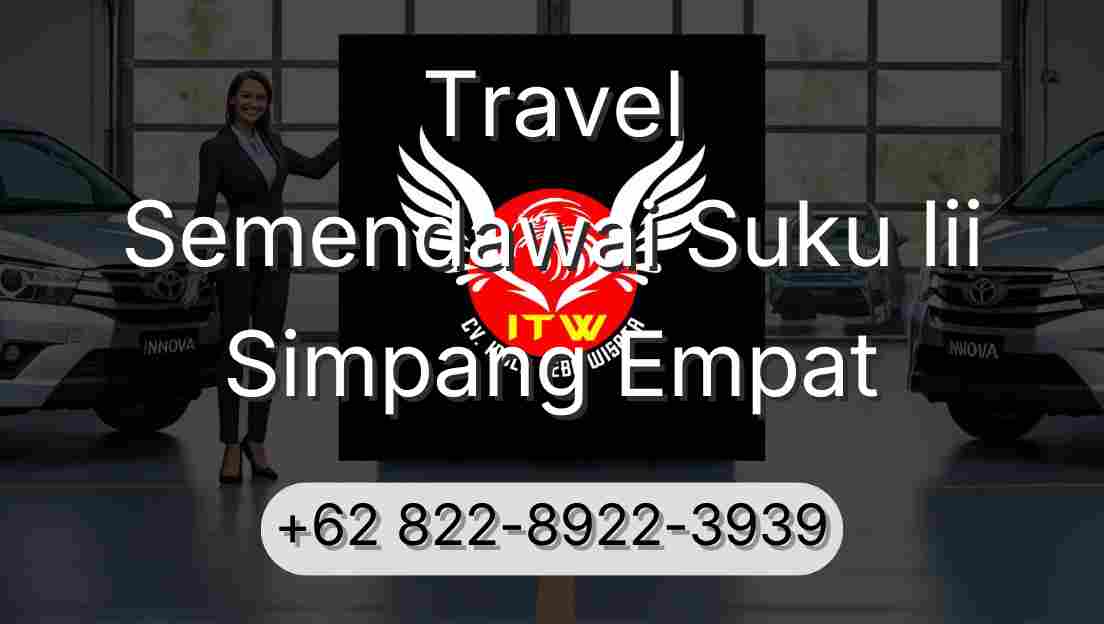 Travel Semendawai Suku Iii Simpang Empat