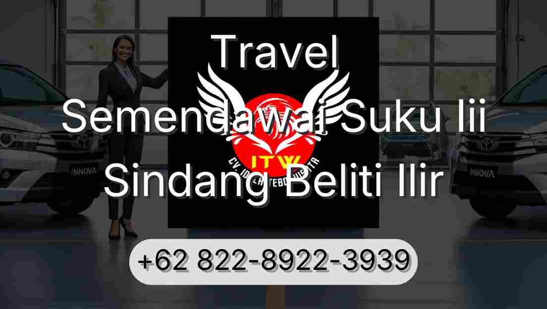 Travel Semendawai Suku Iii Sindang Beliti Ilir