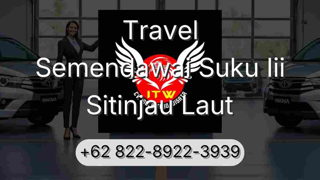 Travel Semendawai Suku Iii Sitinjau Laut