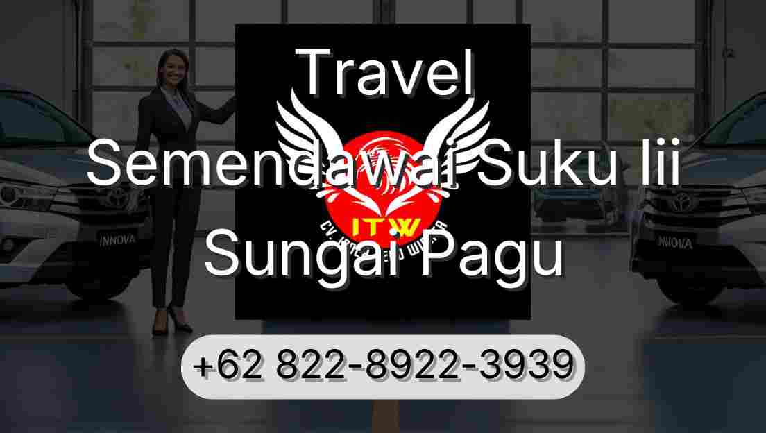 Travel Semendawai Suku Iii Sungai Pagu