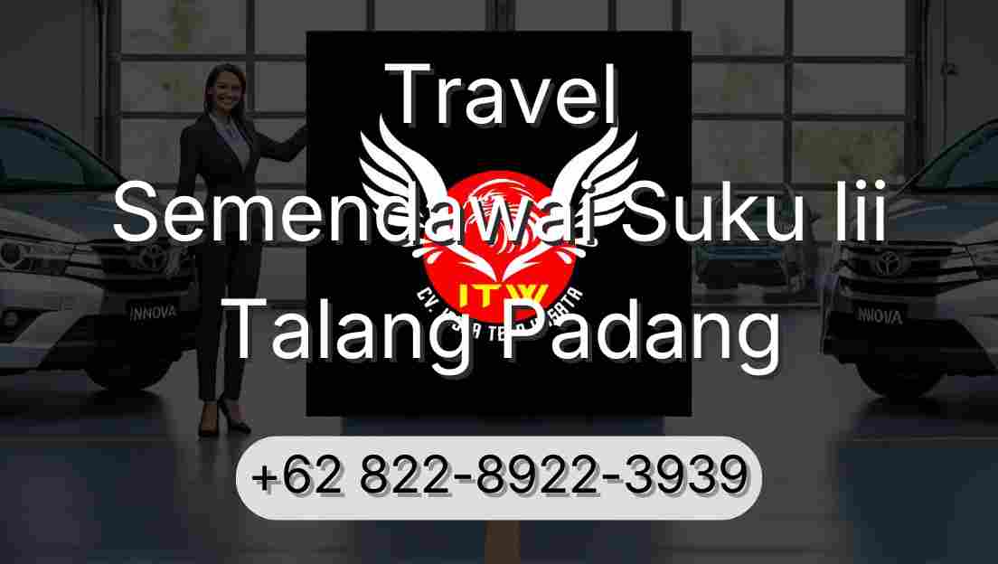 Travel Semendawai Suku Iii Talang Padang