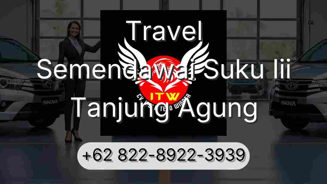 Travel Semendawai Suku Iii Tanjung Agung