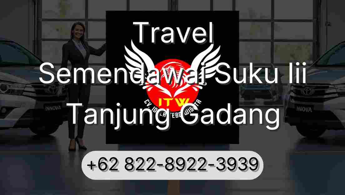 Travel Semendawai Suku Iii Tanjung Gadang