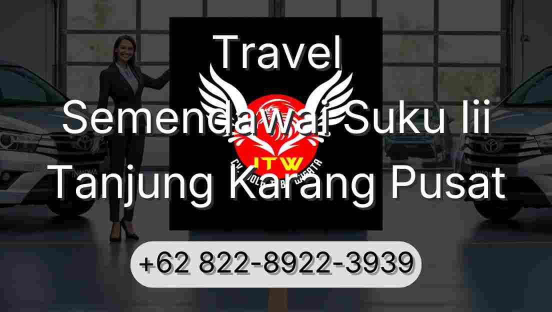 Travel Semendawai Suku Iii Tanjung Karang Pusat