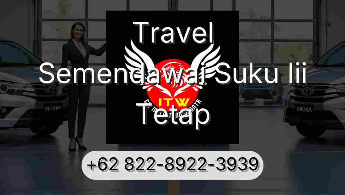 Travel Semendawai Suku Iii Tetap