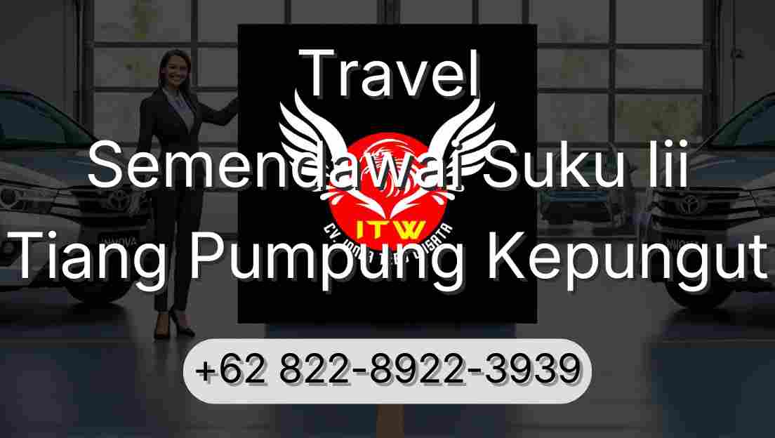 Travel Semendawai Suku Iii Tiang Pumpung Kepungut