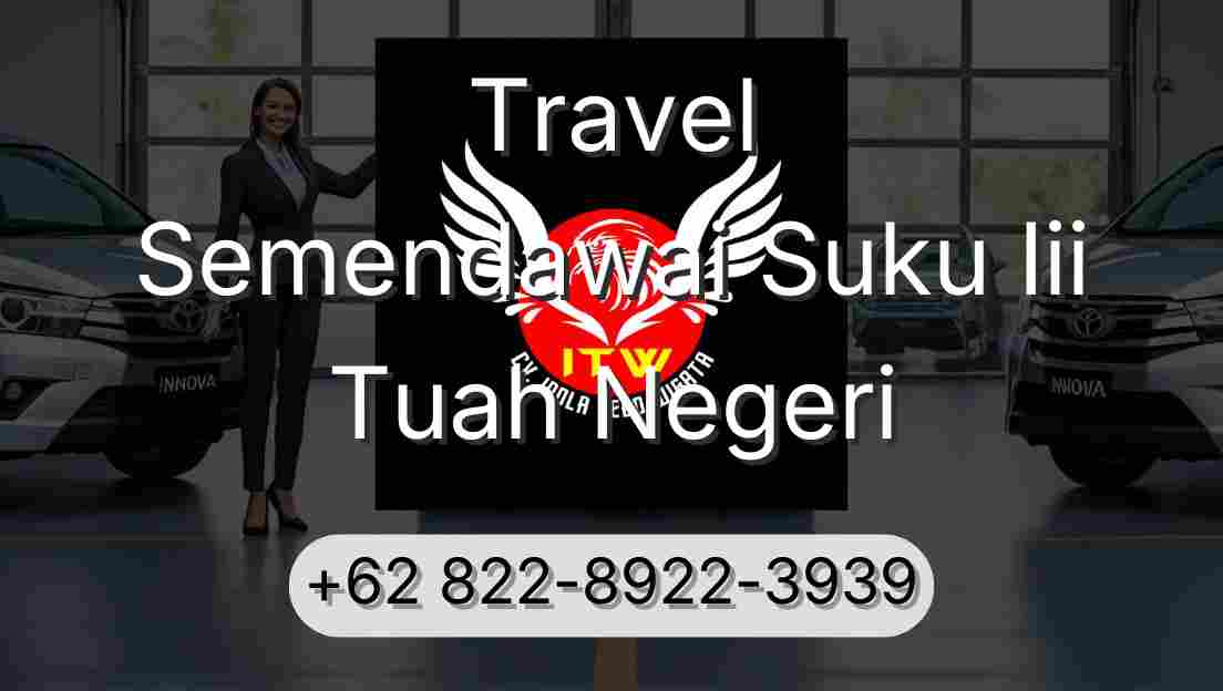 Travel Semendawai Suku Iii Tuah Negeri