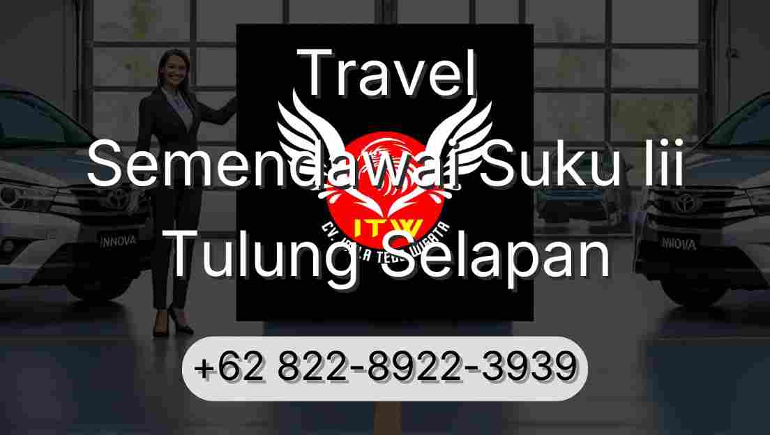 Travel Semendawai Suku Iii Tulung Selapan