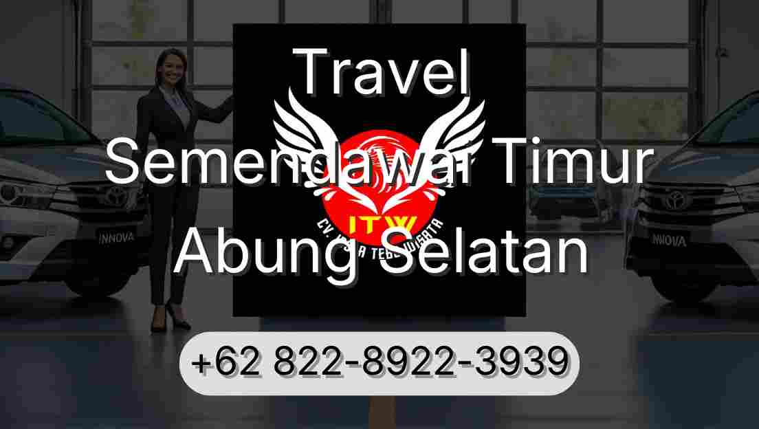 Travel Semendawai Timur Abung Selatan