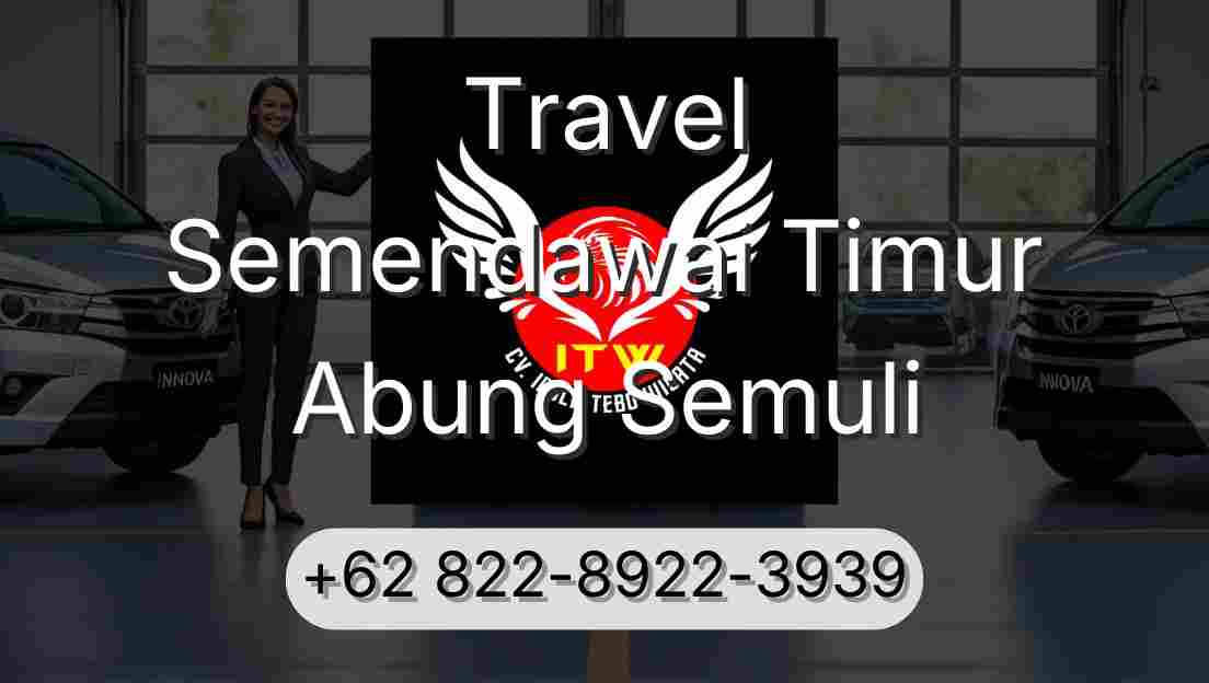 Travel Semendawai Timur Abung Semuli