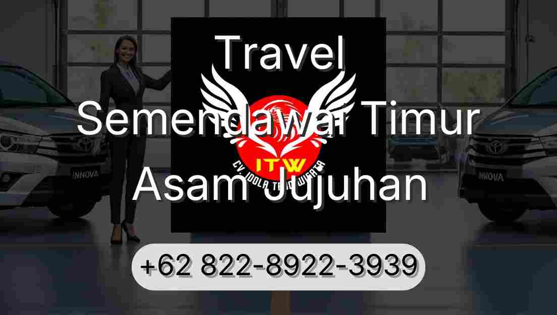 Travel Semendawai Timur Asam Jujuhan