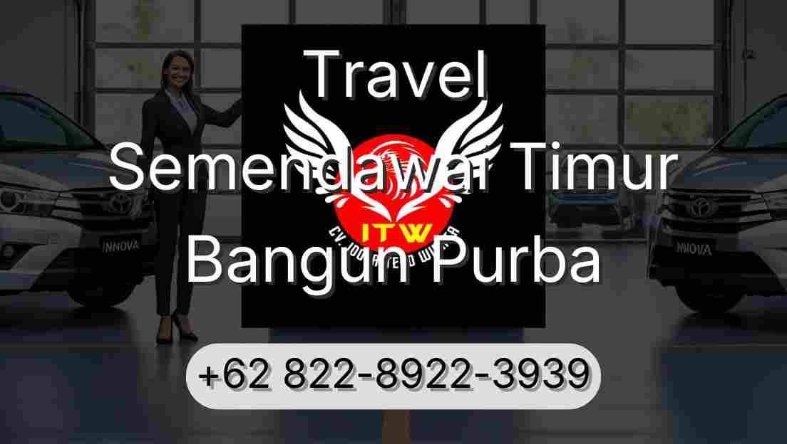 Travel Semendawai Timur Bangun Purba