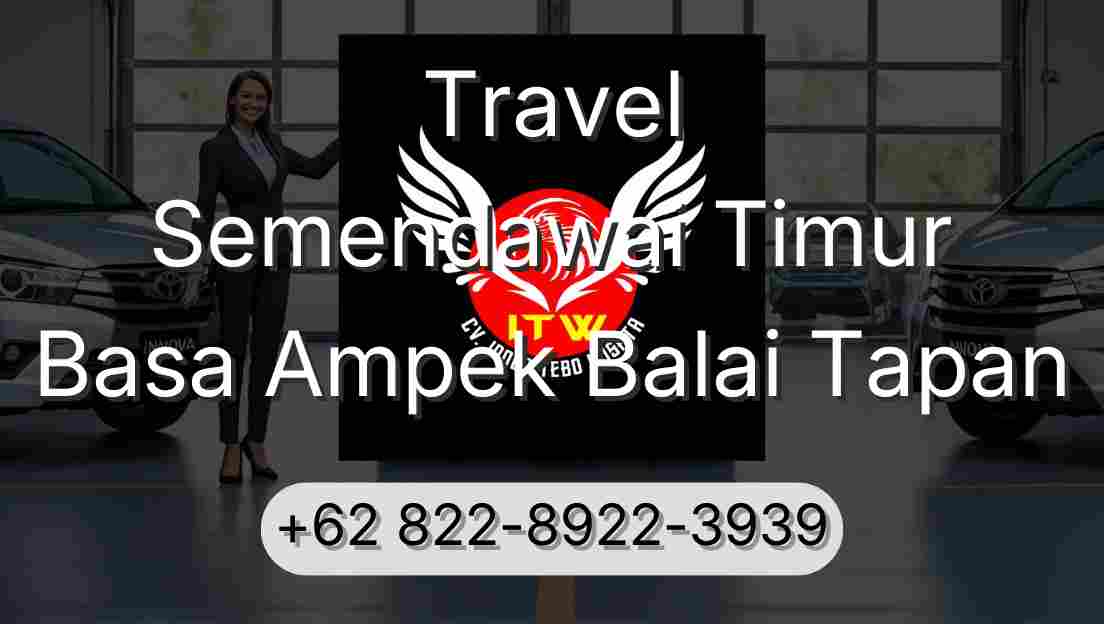 Travel Semendawai Timur Basa Ampek Balai Tapan