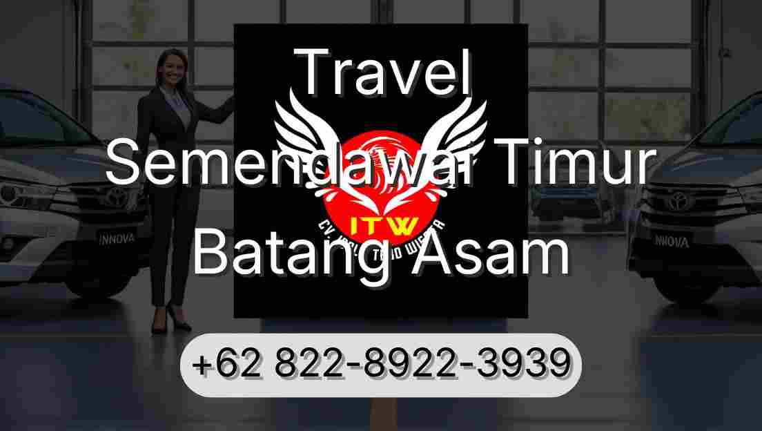 Travel Semendawai Timur Batang Asam