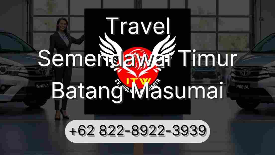 Travel Semendawai Timur Batang Masumai