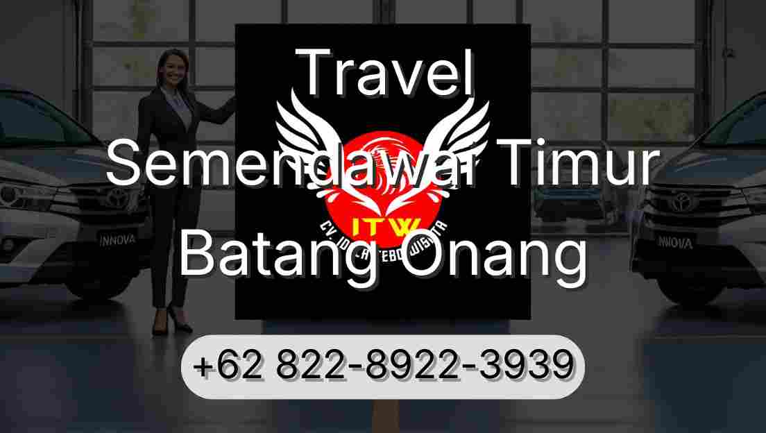 Travel Semendawai Timur Batang Onang