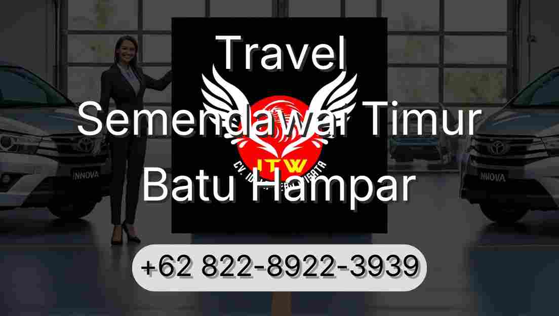 Travel Semendawai Timur Batu Hampar