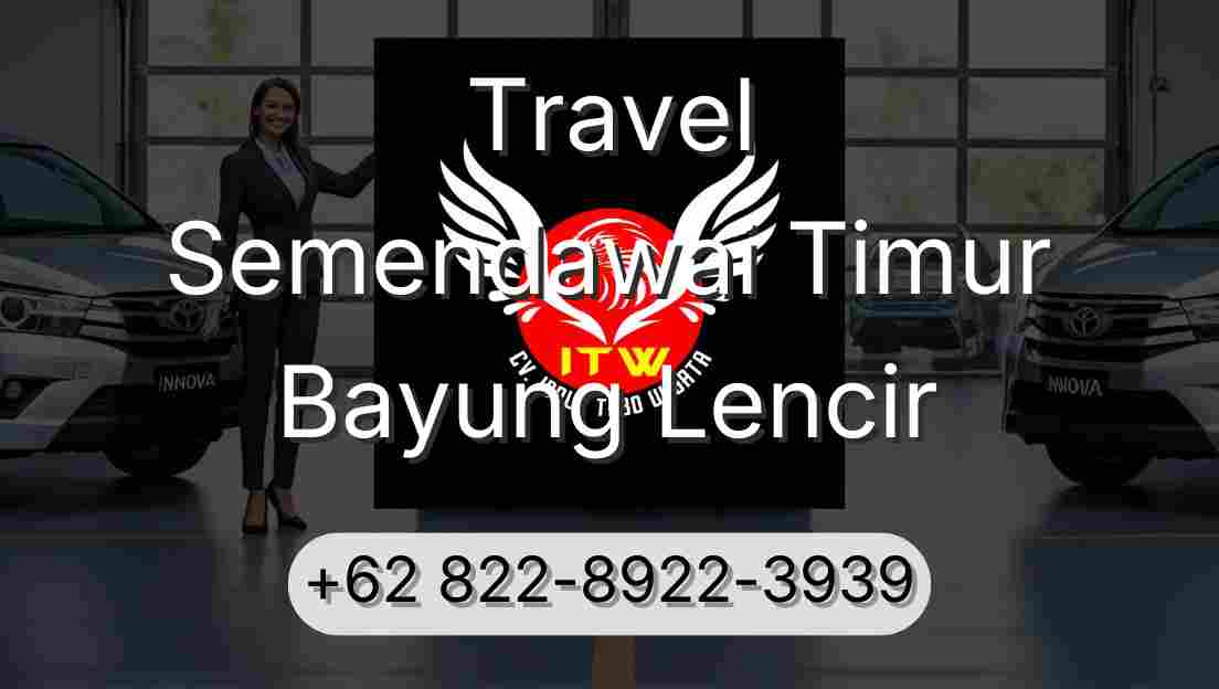 Travel Semendawai Timur Bayung Lencir
