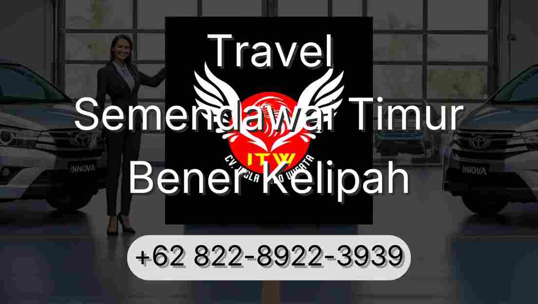Travel Semendawai Timur Bener Kelipah