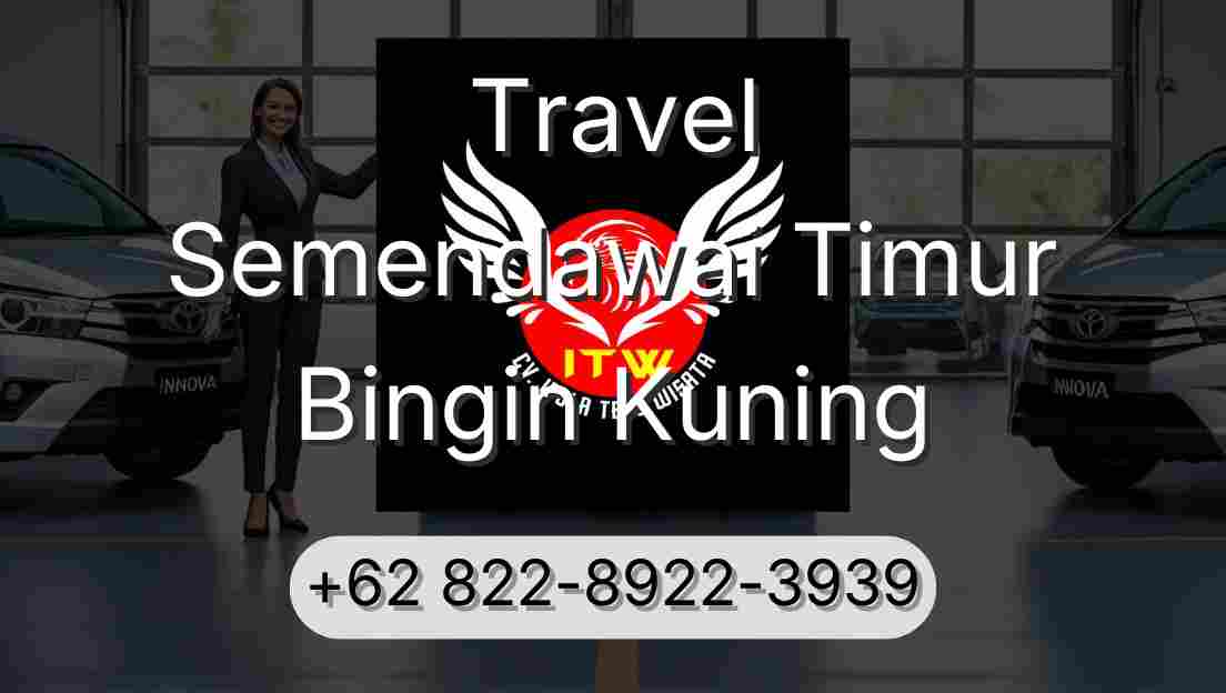Travel Semendawai Timur Bingin Kuning